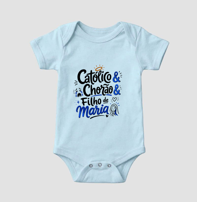 Católico & Chorão & Filho de Maria - Body Infantil