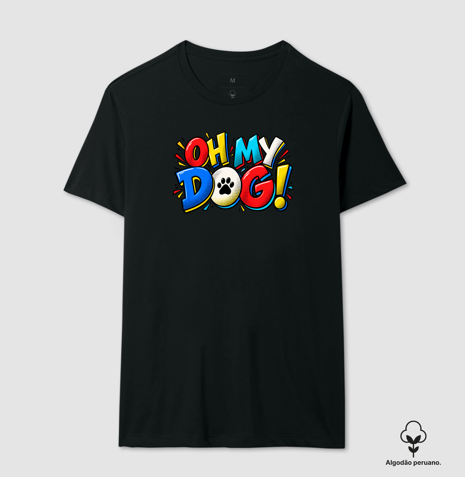 Oh My Dog - Camiseta Algodão Peruano