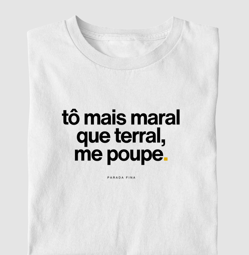 tô mais maral que terral, me poupe.