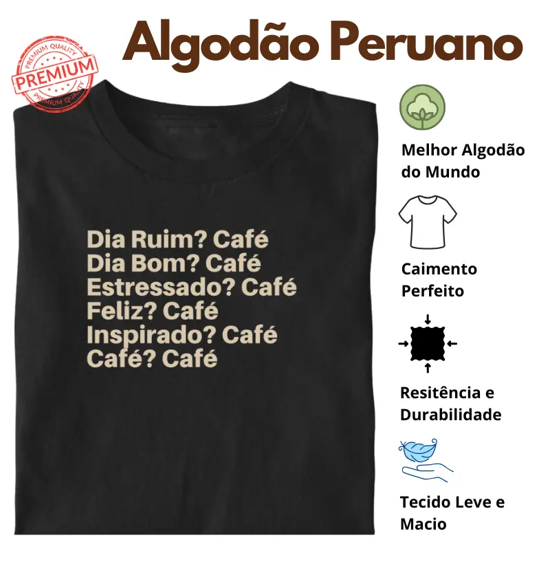 Camiseta Café? Café Algodão Peruano