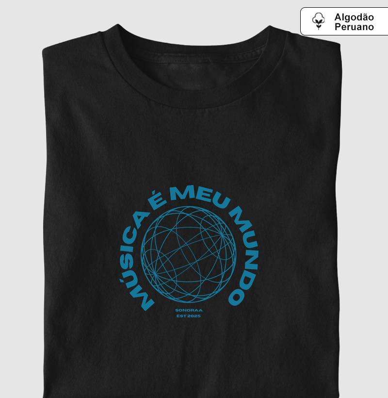 MÚSICA É MEU MUNDO - Camiseta Algodão Peruano