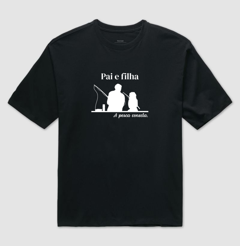 PAI E FILHA - OVERSIZED