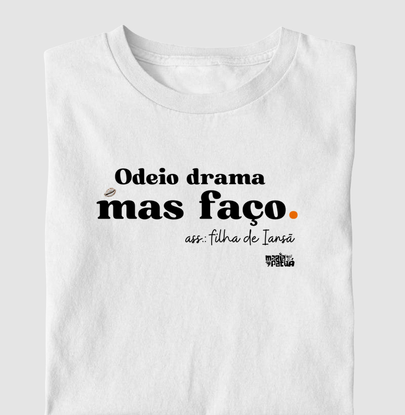 Odeio Drama mas Faço Filha de Iansã Maria Patuá