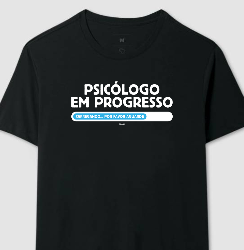 Psicólogo em progresso - Camiseta Universitária Psicologia