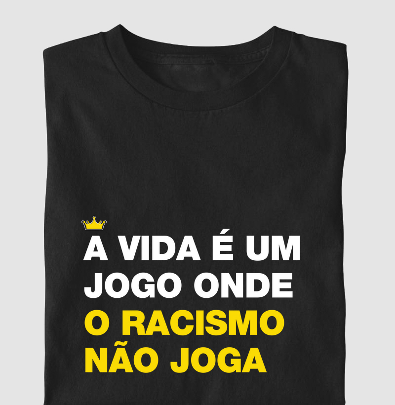 A vida é um jogo onde o racismo não joga