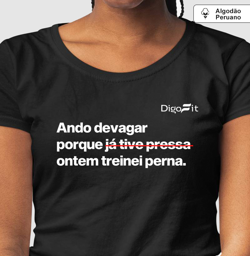 CAMISETA ALGODÃO PERUANO ACADEMIA ONTEM EU TREINEI PERNA - Camiseta Algodão Peruano