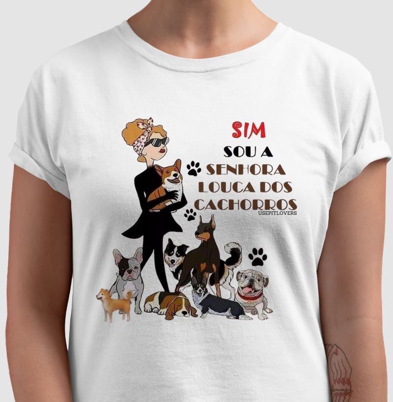 SIM sou a senhora louca dos cachorros