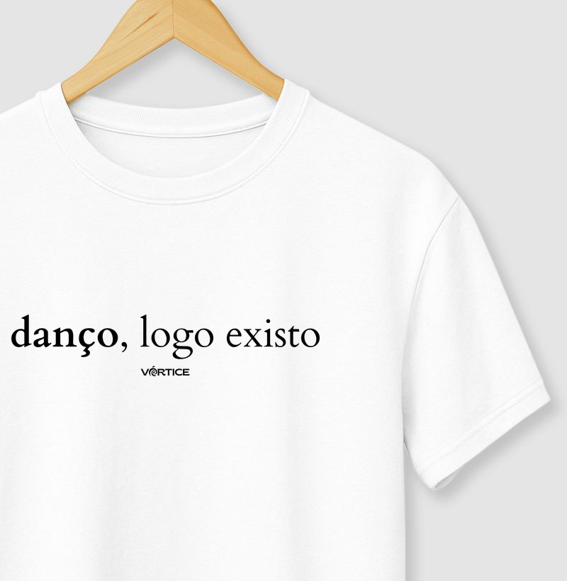 T-shirt - Danço, logo existo