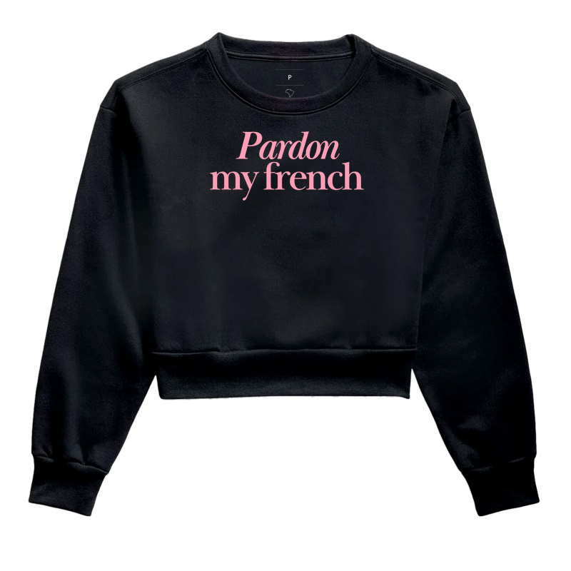 Pardon my french