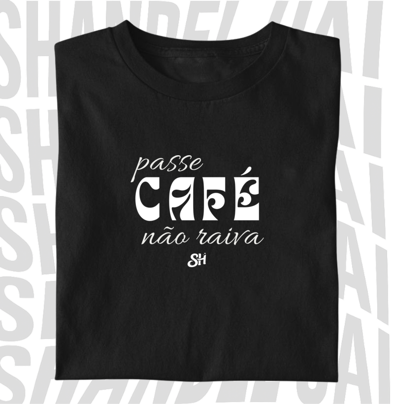 Passe café, não raiva