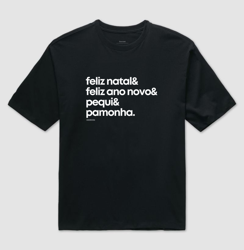 feliz natal & feliz ano novo & pequi & pamonha. - Camiseta Oversized