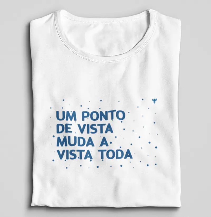 Um ponto de vista muda a vista toda