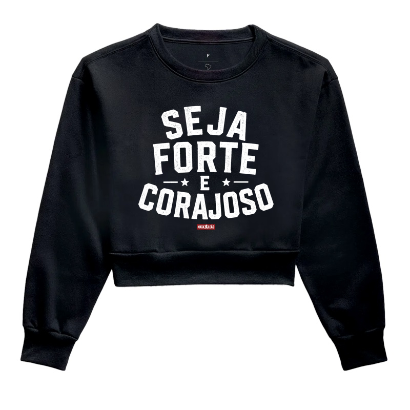 Seja Forte e Corajoso - Cropped Moletom