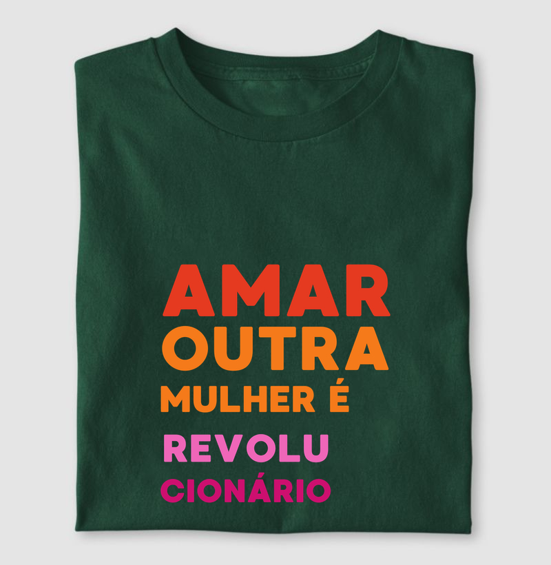 AMAR OUTRA MULHER É REVOLUCIONÁRIO