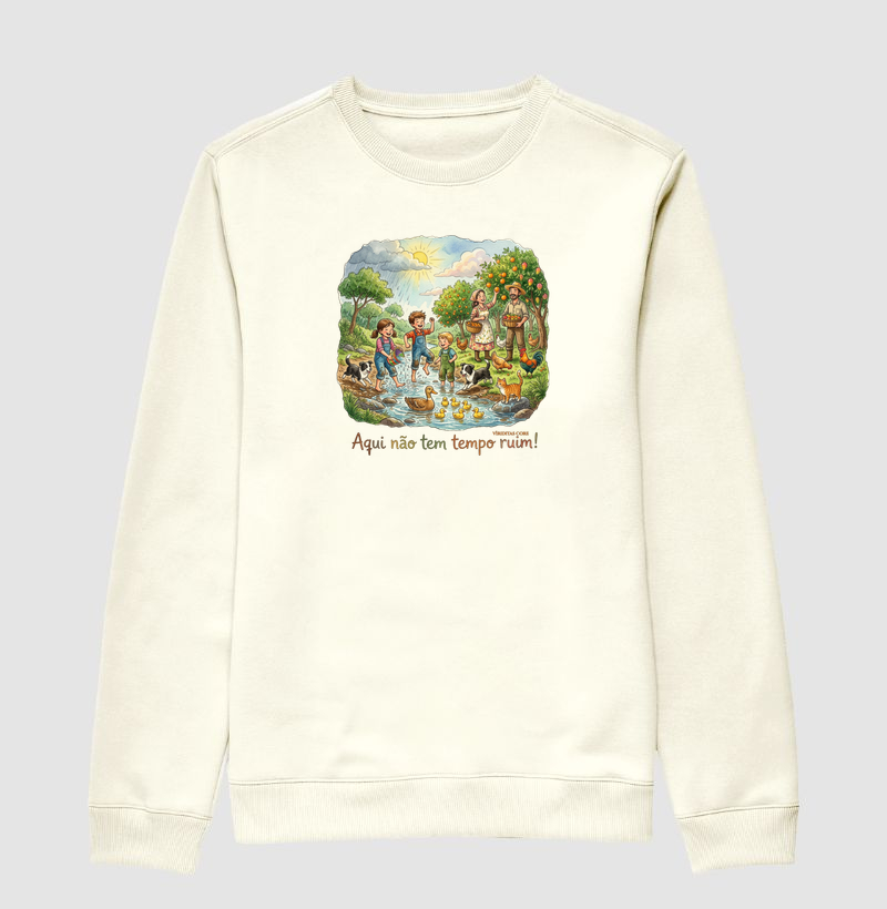 Não tem tempo ruim!