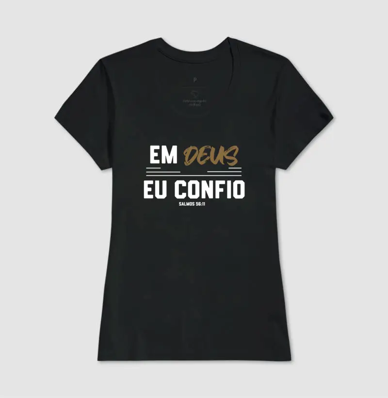 Em Deus eu  Confio - Estampa Branca