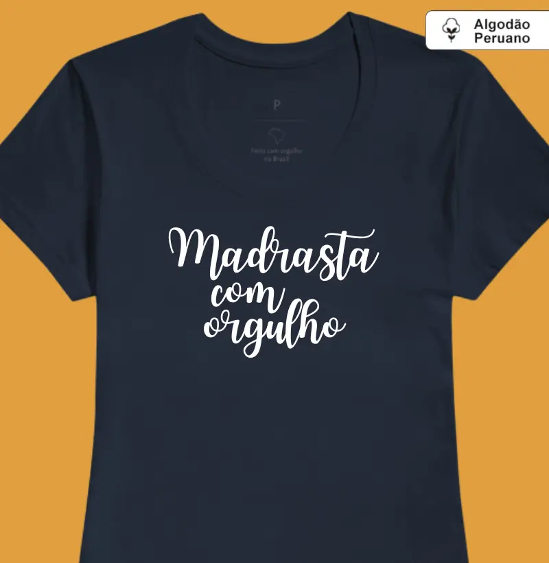 Madrasta com orgulho (algodão peruano)