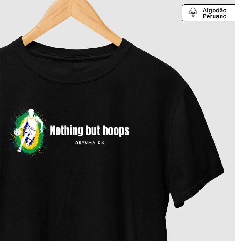 Camiseta Masculina, Feminina, Babylook e Unissex de Algodão Peruano Basquete "Nothing But Hoops"