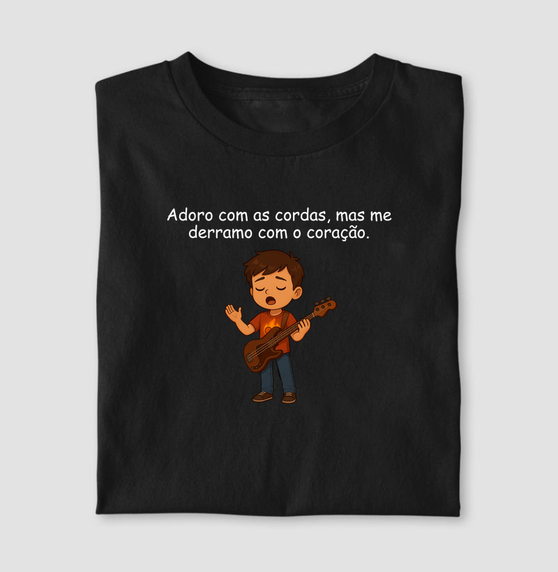 Adoro com as cordas, mas me derramo com o coração