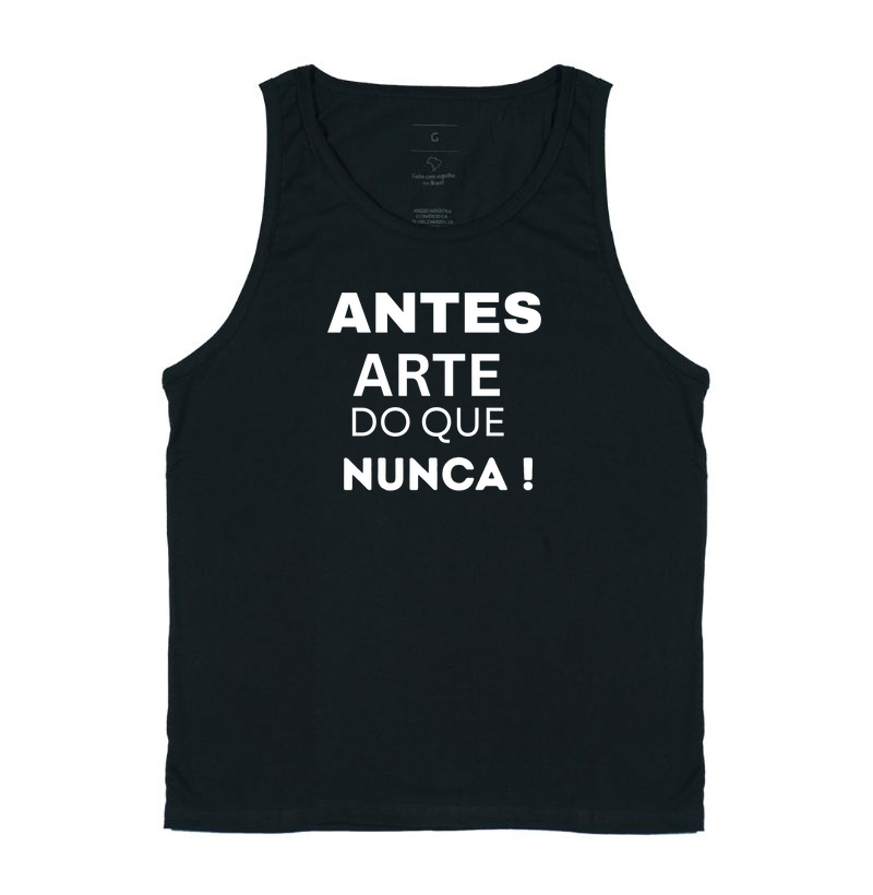 ANTES ARTE DO QUE NUNCA !