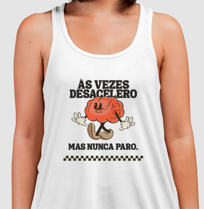 Às Vezes Desacelero Mas Nunca Paro