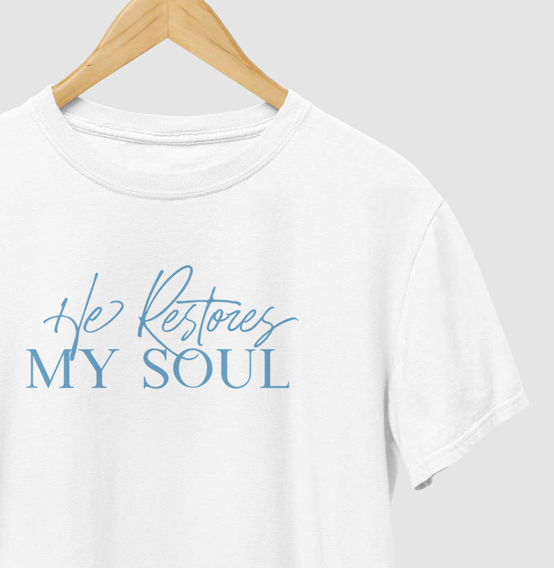 Camiseta Ele Restaurou minha Alma