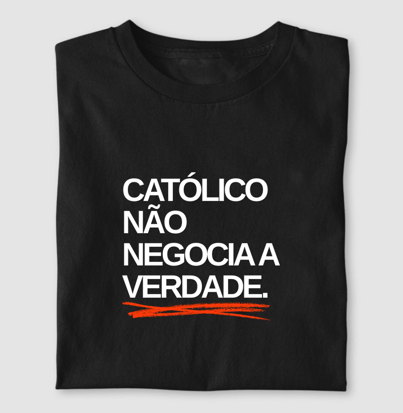 catolico não negocia a verdade