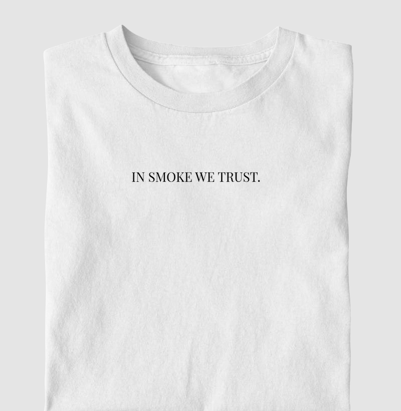 Camiseta "In Smoke we Trust"