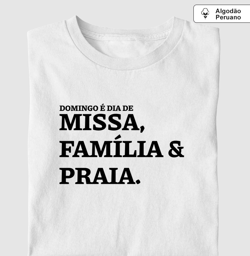 Missa, Família e Praia - Algodão Peruano