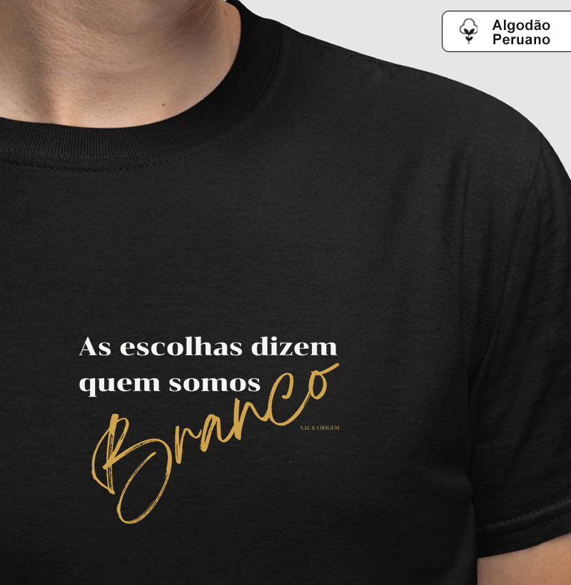Escolhas dizem quem somos - Branco
