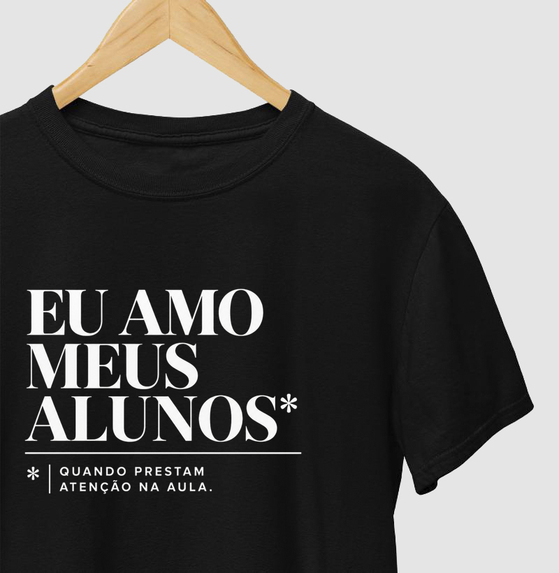 Camiseta Unissex Algodão Eu Amo Meus Alunos