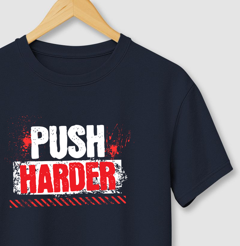 PUSH HARDER