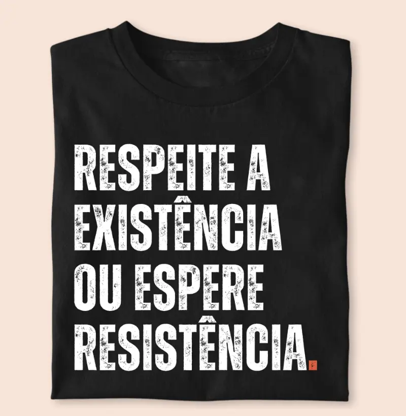 Respeite nossa Existência