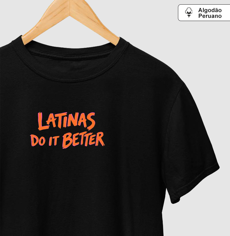 latinas do it better - Camiseta Algodão Peruano