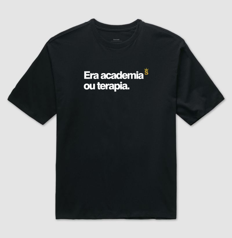 Era academia ou terapia.