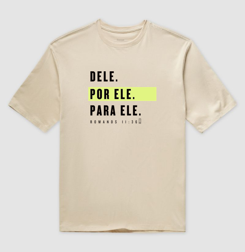 Dele, por Ele, para Ele