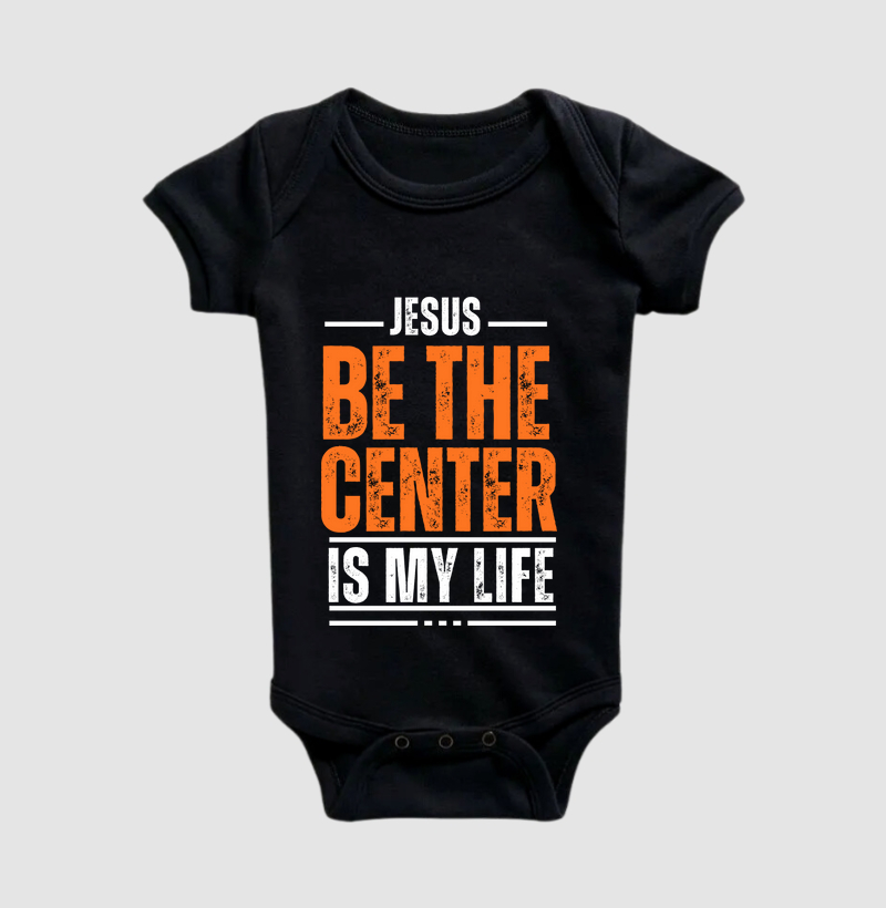“JESUS BE THE CENTER OF MY LIFE”