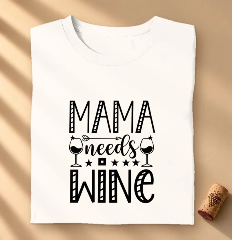 Camiseta Vinho - Mama Needs Wine