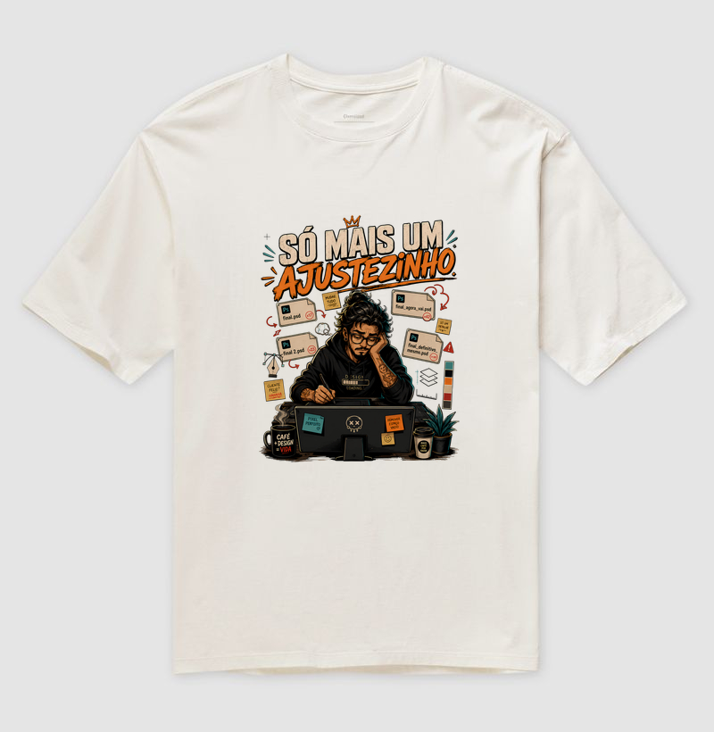 Só Mais um Ajustezinho (Branca) — Designer Sofrendo