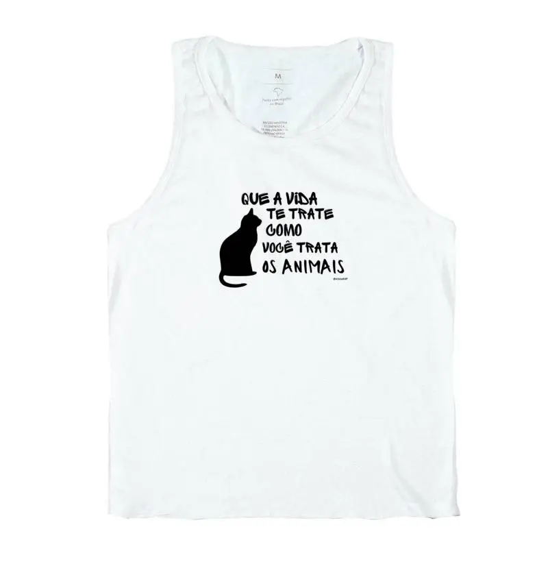#003 - Que a vida te trate como você trata os animais - gato - Regata