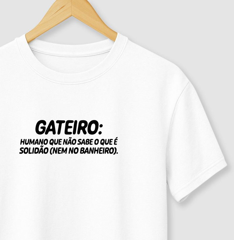 Gateiro: humano que não sabe o que é solidão (nem no banheiro)