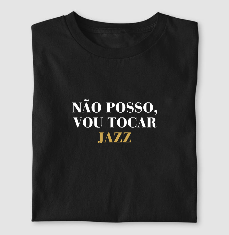 Não posso, tenho Jazz