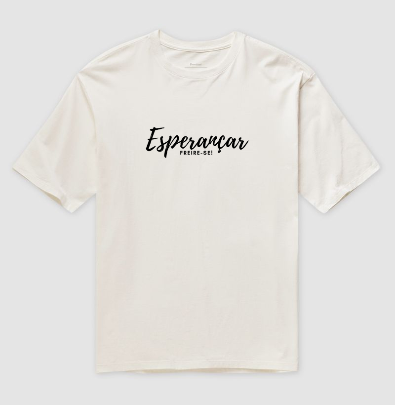 Práxis Camiseta Oversized Esperançar