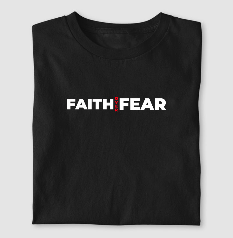 Camiseta Cristã Unissex - FAITH OVER FEAR | Milagree