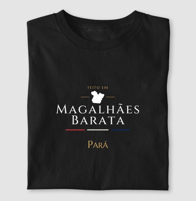 Feito em Magalhães Barata PA - Camiseta