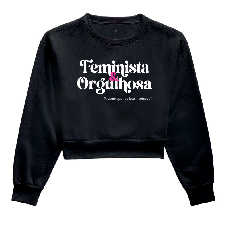 Feminista & Orgulhosa (Mesmo quando isso incomoda.)