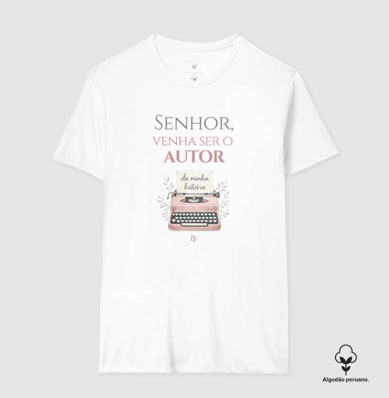Senhor, venha ser o autor da minha história