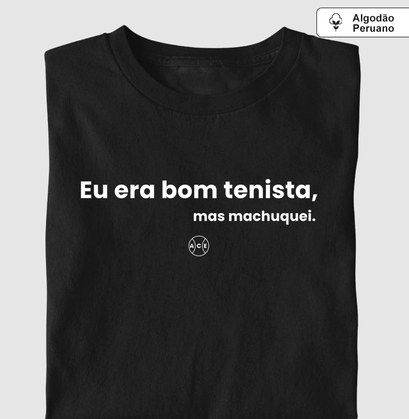 Eu era bom tenista, mas machuquei