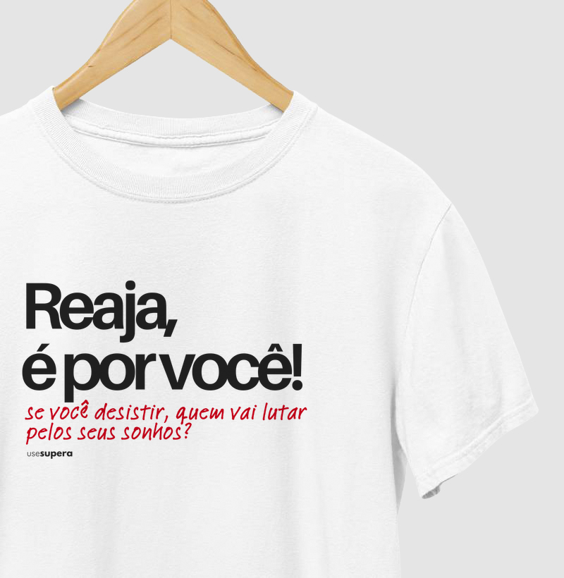 "Reaja, é por você!
