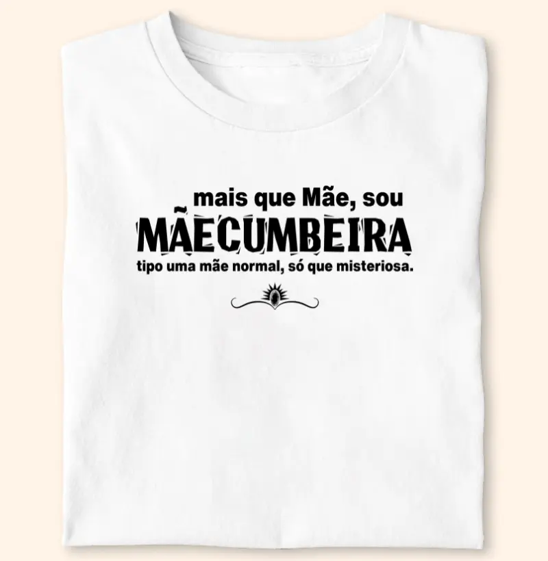 Mãecumbeira, Tipo Mãe Normal, Só Que Misteriosa